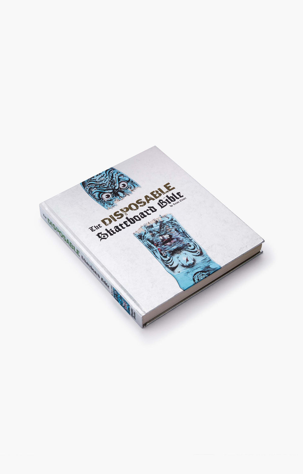 The Disposable Skateboard Bible: 10th Anniversary Edition